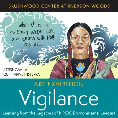 Vigilance: Learning from the Legacies of BIPOC Environmental Leaders @ Brushwood Center | March 3, 2024
